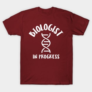 biologist in progress T-Shirt